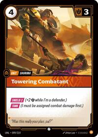 UNL 099/219 - Towering Combatant